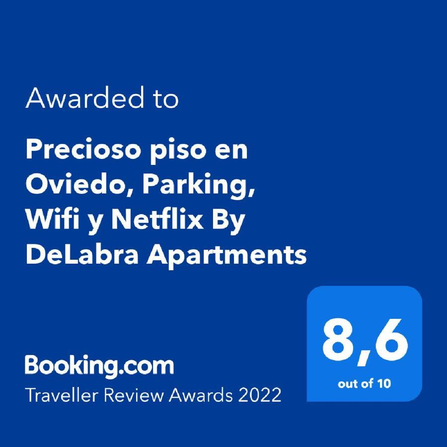 Precioso Piso En Oviedo, Parking, Wifi Y Netflix By Delabra Apartments Luaran gambar